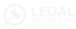 Legal Roundups White